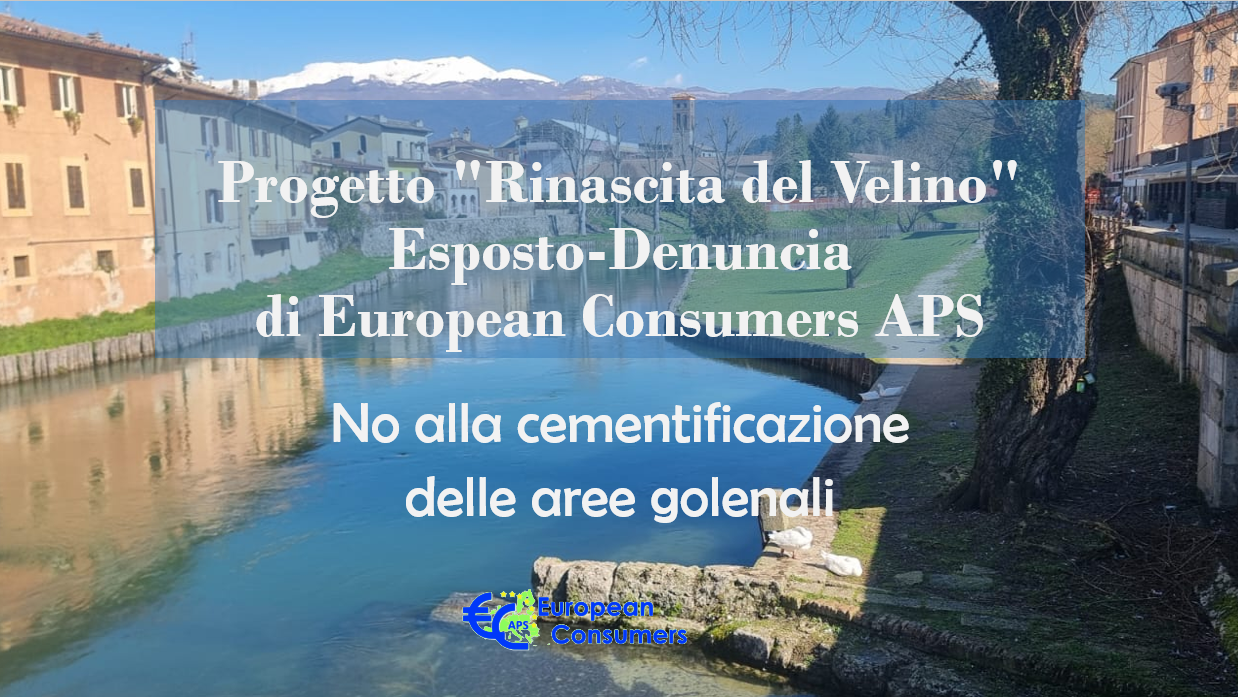 Progetto “Rinascita del Velino”: Esposto-Denuncia di European Consumers APS. Tiberti: “No alla cementificazione delle aree golenali, rischio idraulico sottovalutato”